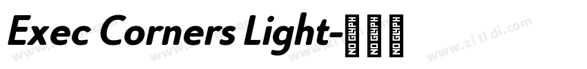 Exec Corners Light字体转换
